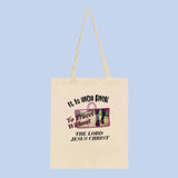 Tote Bag with the words it is high risk to travel without the Lord Jesus Christ