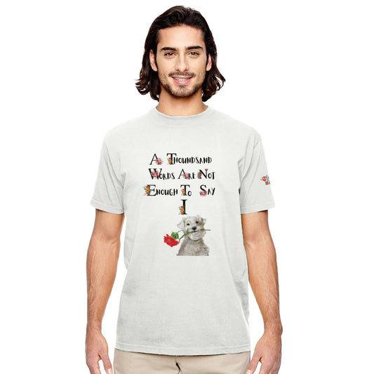 Organic cotton unisex t-shirt featuring a heartfelt message with a rose and a dog, perfect love gift for someone special.