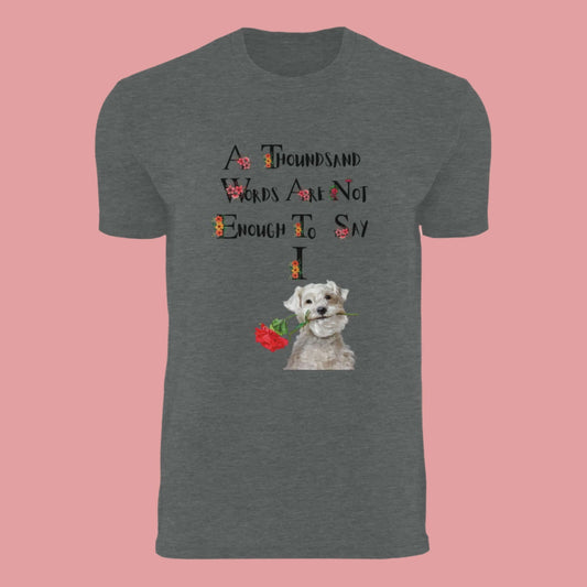 A Thousand Words Are Not Enough organic unisex t-shirt featuring a cute dog and floral accents on a gray background.